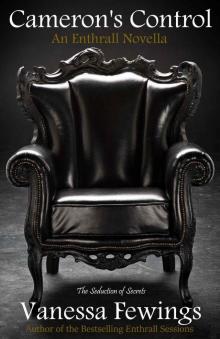 Cameron's Control (Novella #1): The Enthrall Sessions (Volume 4)