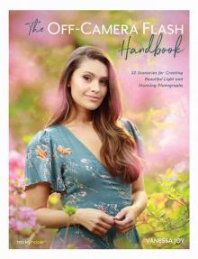The Off-Camera Flash Handbook The Off-Camera Flash Handbook