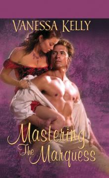 Mastering the Marquess Mastering the Marquess