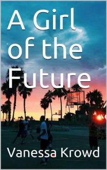 A Girl of the Future A Girl of the Future