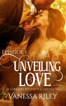 Unveiling Love Unveiling Love