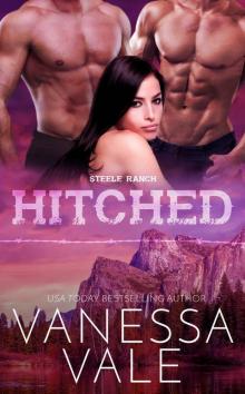 Hitched: Steele Ranch - Book 4 Hitched: Steele Ranch - Book 4
