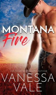 Montana Fire_A Small Town Romance Montana Fire_A Small Town Romance