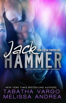 Jack Hammer (The Stripped Duet Book 2) Jack Hammer (The Stripped Duet Book 2)