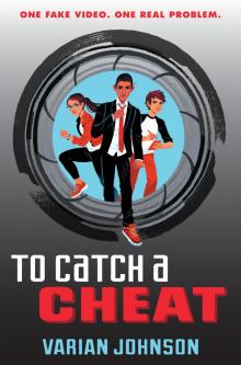 To Catch a Cheat To Catch a Cheat
