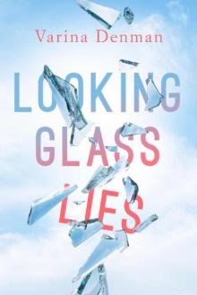 Looking Glass Lies Looking Glass Lies