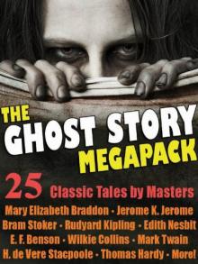 The Ghost Story Megapack The Ghost Story Megapack