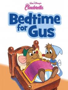 Cinderella: Bedtime for Gus Cinderella: Bedtime for Gus
