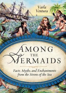 Among the Mermaids Among the Mermaids