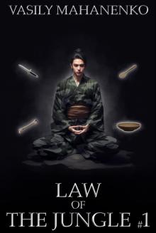 Law of the Jungle (Book 1): A Wuxia Progression Fantasy Adventure Series Law of the Jungle (Book 1): A Wuxia Progression Fantasy Adventure Series