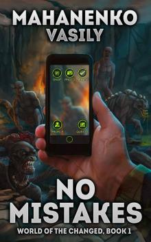 No Mistakes (World of the Changed Book #1): LitRPG Series