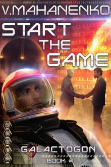 Start the Game (Galactogon: Book #1)