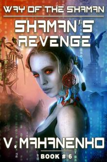 The Way of the Shaman [06] Shaman's Revenge