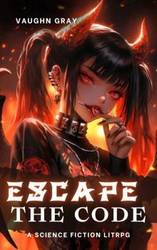 Escape the Code: A Science Fiction LitRPG