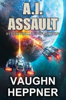 A.I. Assault (The A.I. Series Book 3)