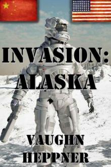 Invasion: Alaska Invasion: Alaska