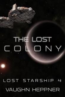 The Lost Colony (Lost Starship Series Book 4) The Lost Colony (Lost Starship Series Book 4)