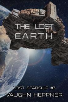The Lost Earth (Lost Starship Series Book 7) The Lost Earth (Lost Starship Series Book 7)