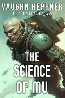 The Science of Mu (The Traveler Book 6)