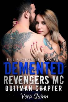 The Complete Box Set Demented Revengers MC - Quitman Chapter The Complete Box Set Demented Revengers MC - Quitman Chapter