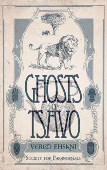 Ghosts of Tsavo (Society for Paranormals Book 1)