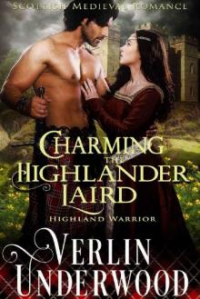 Charming the Highlander Laird_Highland Warrior_Scottish Medieval Romance