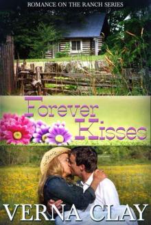 Forever Kisses (Romance on the Ranch Book 7)