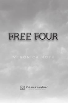 Divergent Trilogy 01.1 FREE FOUR: Tobias tells the story