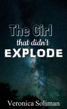 The Girl That Didn't Explode (Bliss Book 1)