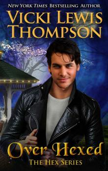 Over Hexed (The Hex Series Book 1)