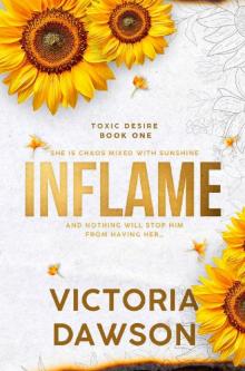Inflame: A Grumpy Meets Sunshine Forbidden Romance (Toxic Desire Book 1)