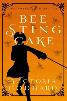 Bee Sting Cake: Greenwing & Dart Book Two Bee Sting Cake: Greenwing & Dart Book Two
