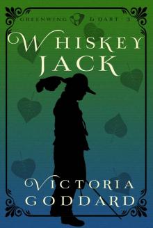 Whiskeyjack (Greenwing & Dart Book 3) Whiskeyjack (Greenwing & Dart Book 3)