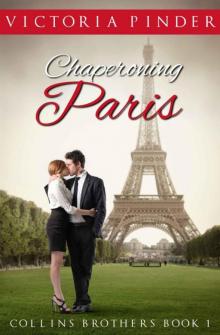 Chaperoning Paris (Collins Brothers) Chaperoning Paris (Collins Brothers)