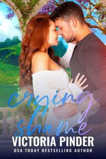 Crying Shame: Virgin Cove Trillionaires (Single Brothers Book 5) Crying Shame: Virgin Cove Trillionaires (Single Brothers Book 5)