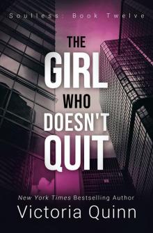 The Girl Who Doesn't Quit The Girl Who Doesn't Quit