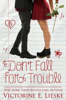 Don't Fall for Trouble Don't Fall for Trouble