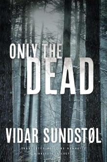 Only the Dead (Minnesota Trilogy Book 2)