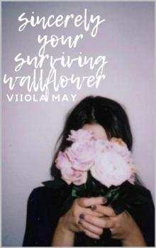 sincerely your, surviving wallflower