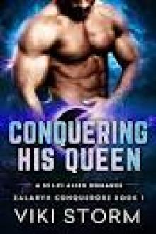 Conquering His Queen: A Sci-Fi Alien Romance (Zalaryn Conquerors Book 1) Conquering His Queen: A Sci-Fi Alien Romance (Zalaryn Conquerors Book 1)