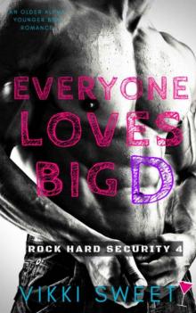 Everyone Loves Big D (Rock Hard Security Book 4) Everyone Loves Big D (Rock Hard Security Book 4)