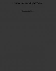 Katharine, the Virgin Widow