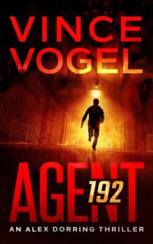 AGENT 192 - An Alex Dorring Thriller AGENT 192 - An Alex Dorring Thriller