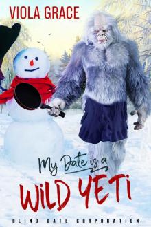 My Date is a Wild Yeti My Date is a Wild Yeti