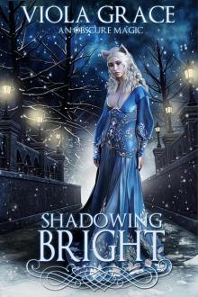 Shadowing Bright (An Obscure Magic, #15)
