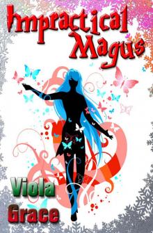 Viola Grace - Nexus Chronicles 07 - Impractical Magus Viola Grace - Nexus Chronicles 07 - Impractical Magus