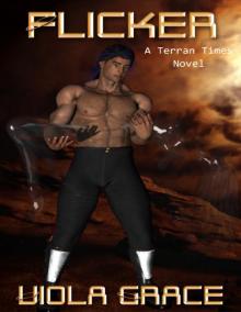 Viola Grace - Terran Times 01 - Flicker Viola Grace - Terran Times 01 - Flicker