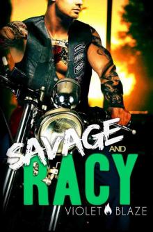 Savage and Racy (Bad Boys MC Trilogy #3) Savage and Racy (Bad Boys MC Trilogy #3)