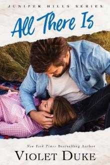 All There Is (Juniper Hills Book 1)