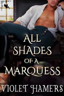 All Shades of a Marquess: A Historical Regency Romance Novel All Shades of a Marquess: A Historical Regency Romance Novel